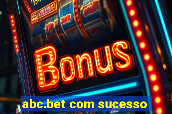 abc.bet com sucesso